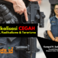 Deradikalisasi Cegah Intoleransi, Radikalisme dan Terorisme
